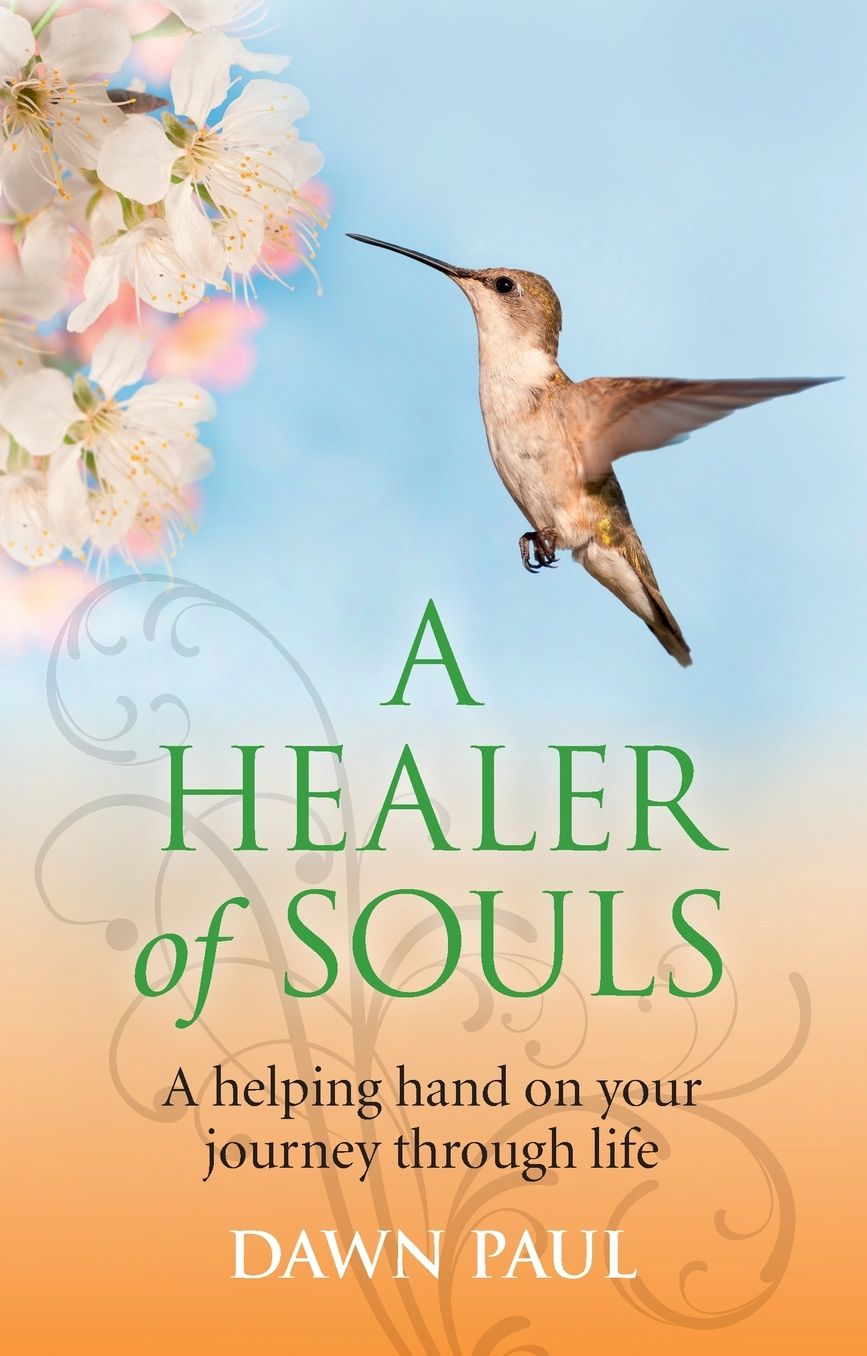 A Healer of Souls: A helping hand on your journey through life