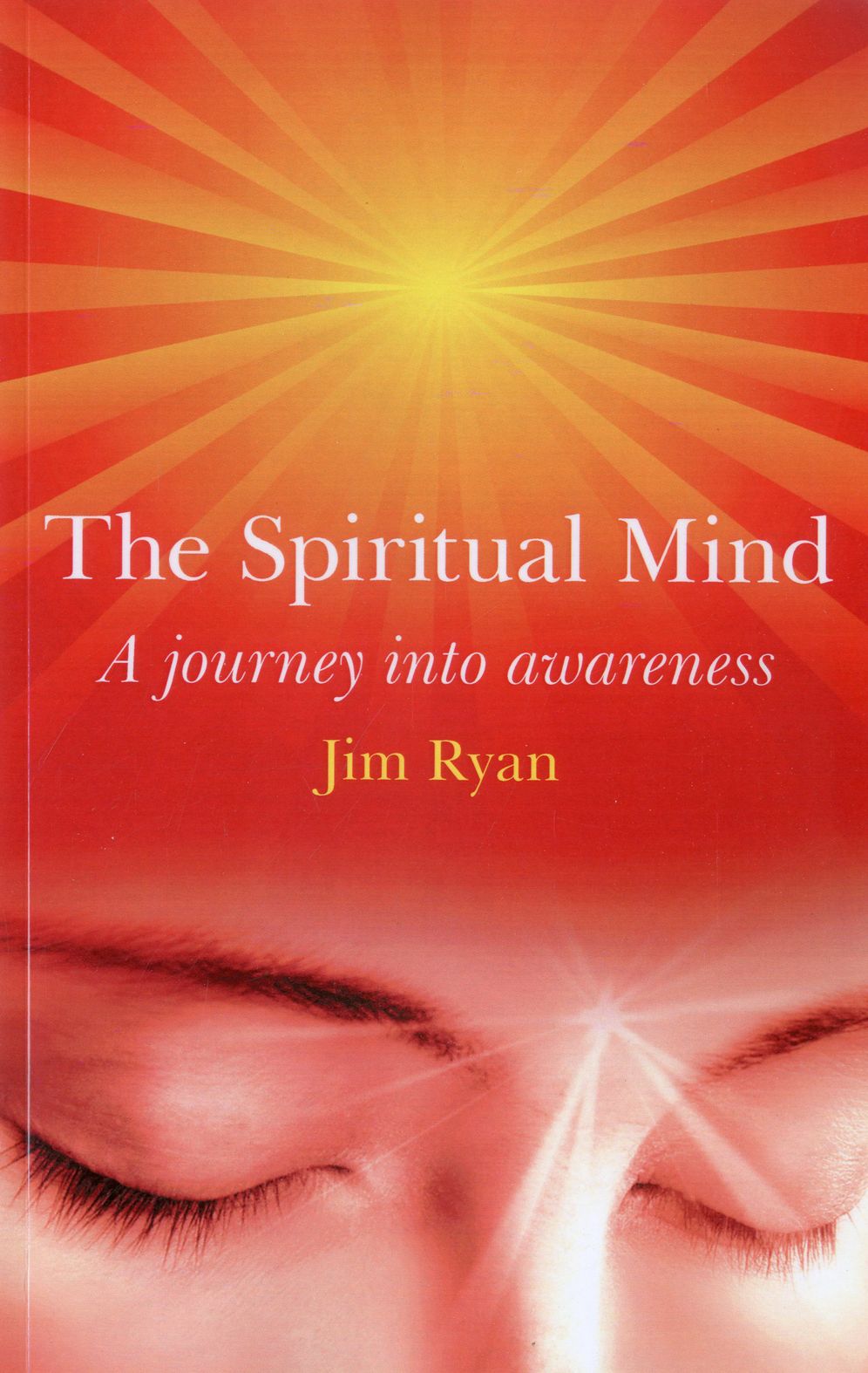The Spiritual Mind: A journey into awareness