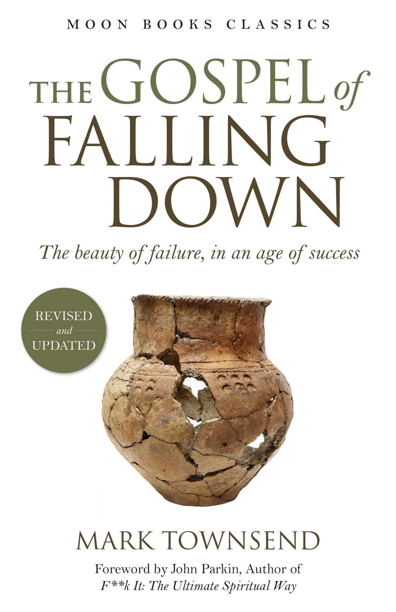 The Gospel of Falling Down: The Beauty Of Failure In An Age Of Success