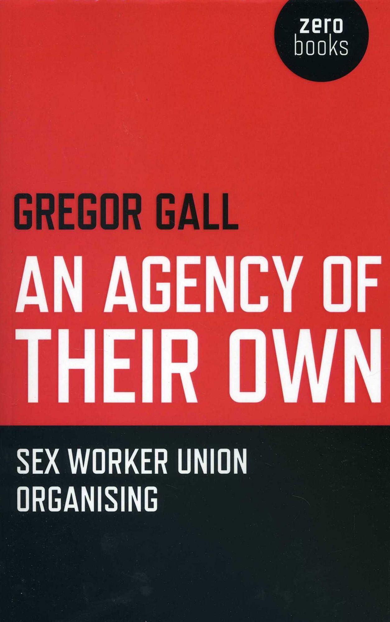 An Agency of Their Own: Sex Worker Union Organizing