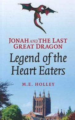 Jonah and the Last Great Dragon: Legend of the Heart Eaters