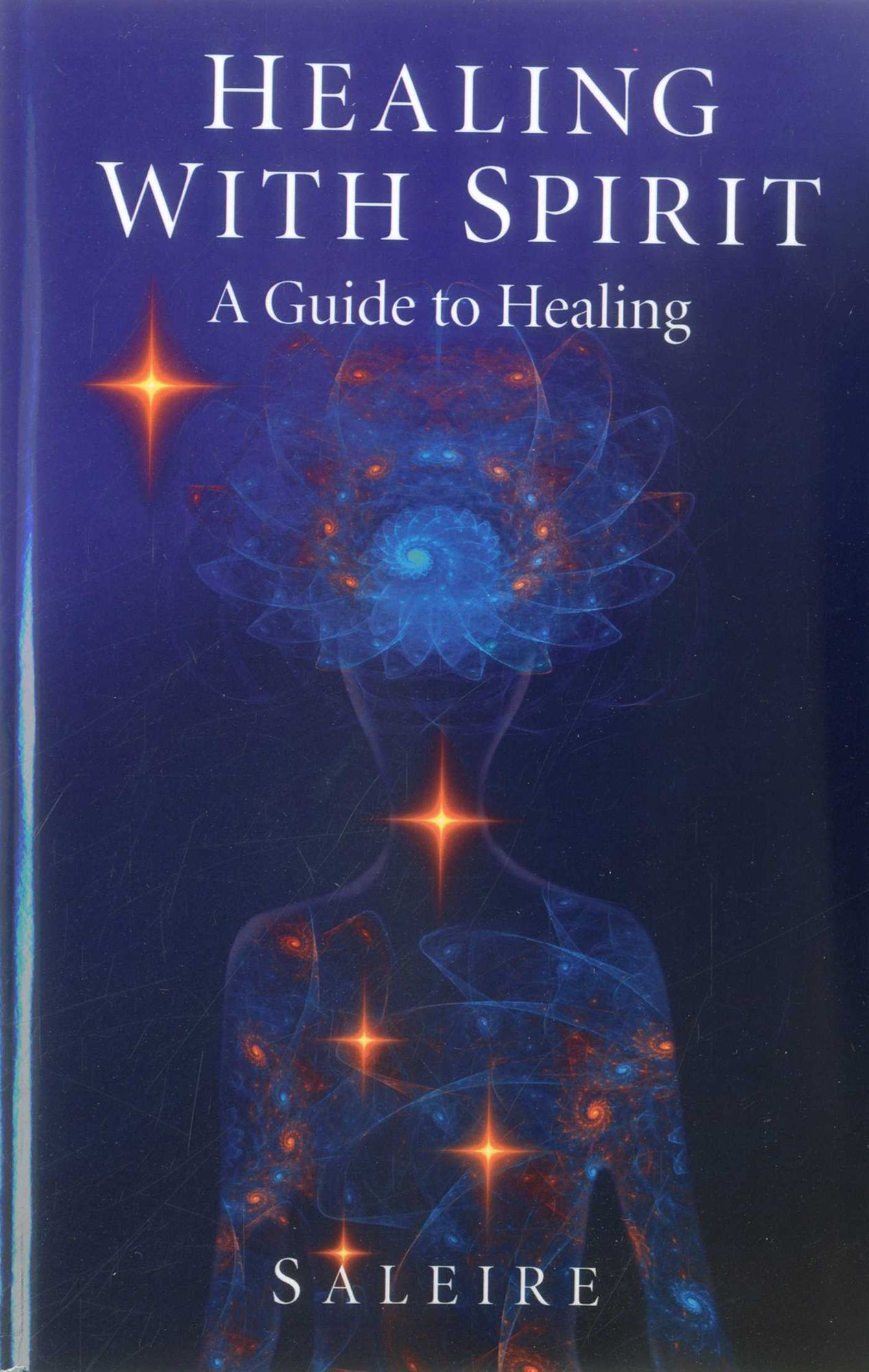 Healing with Spirit: A Guide to Healing