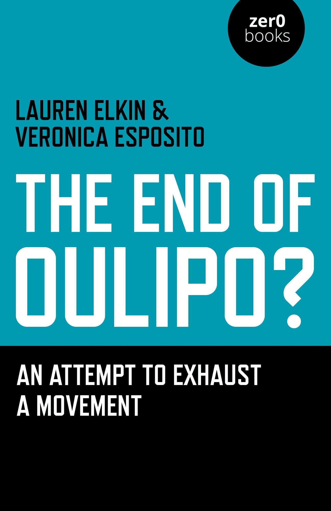 The End of Oulipo?: An attempt to exhaust a movement