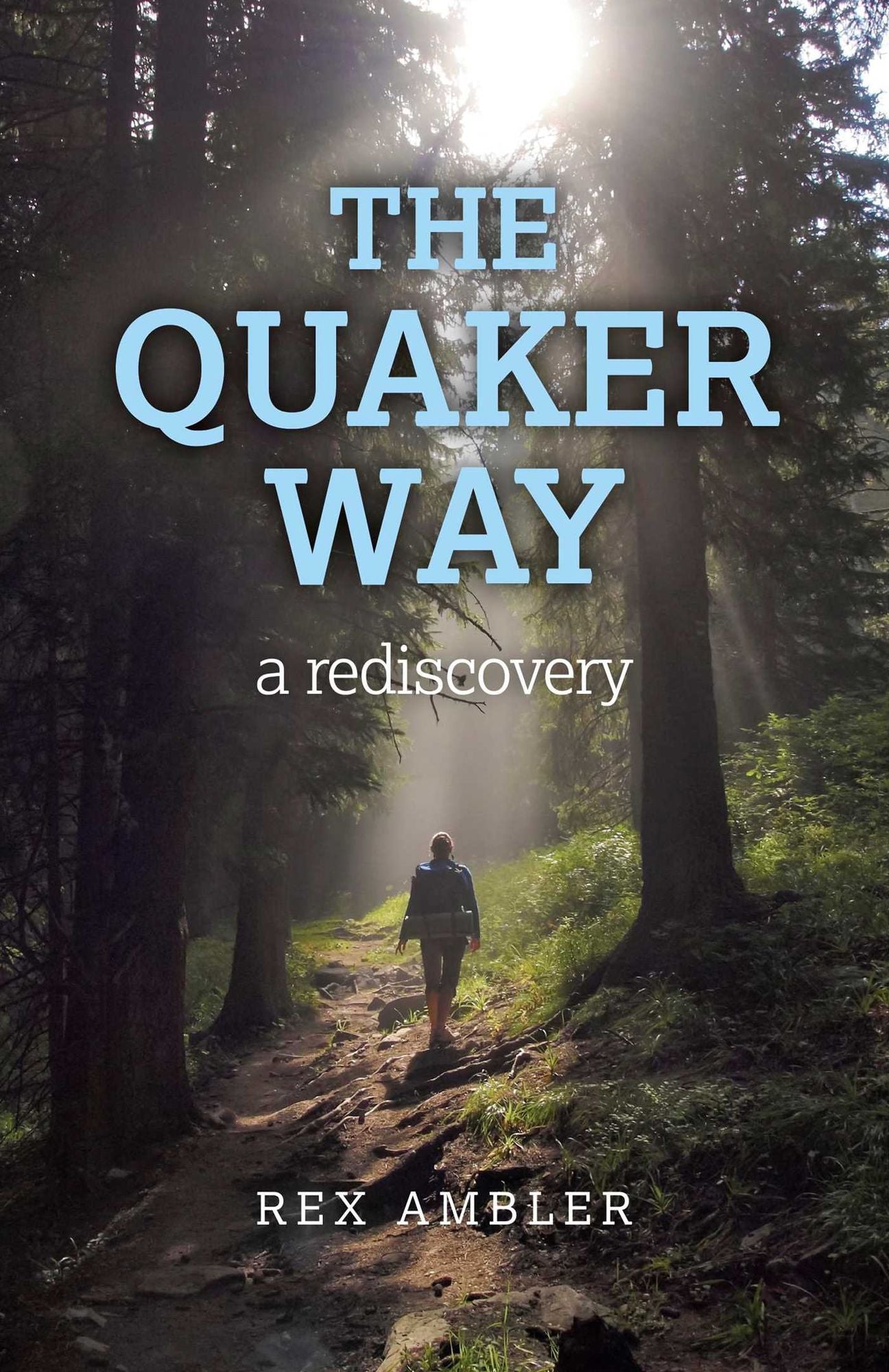 The Quaker Way: A Rediscovery