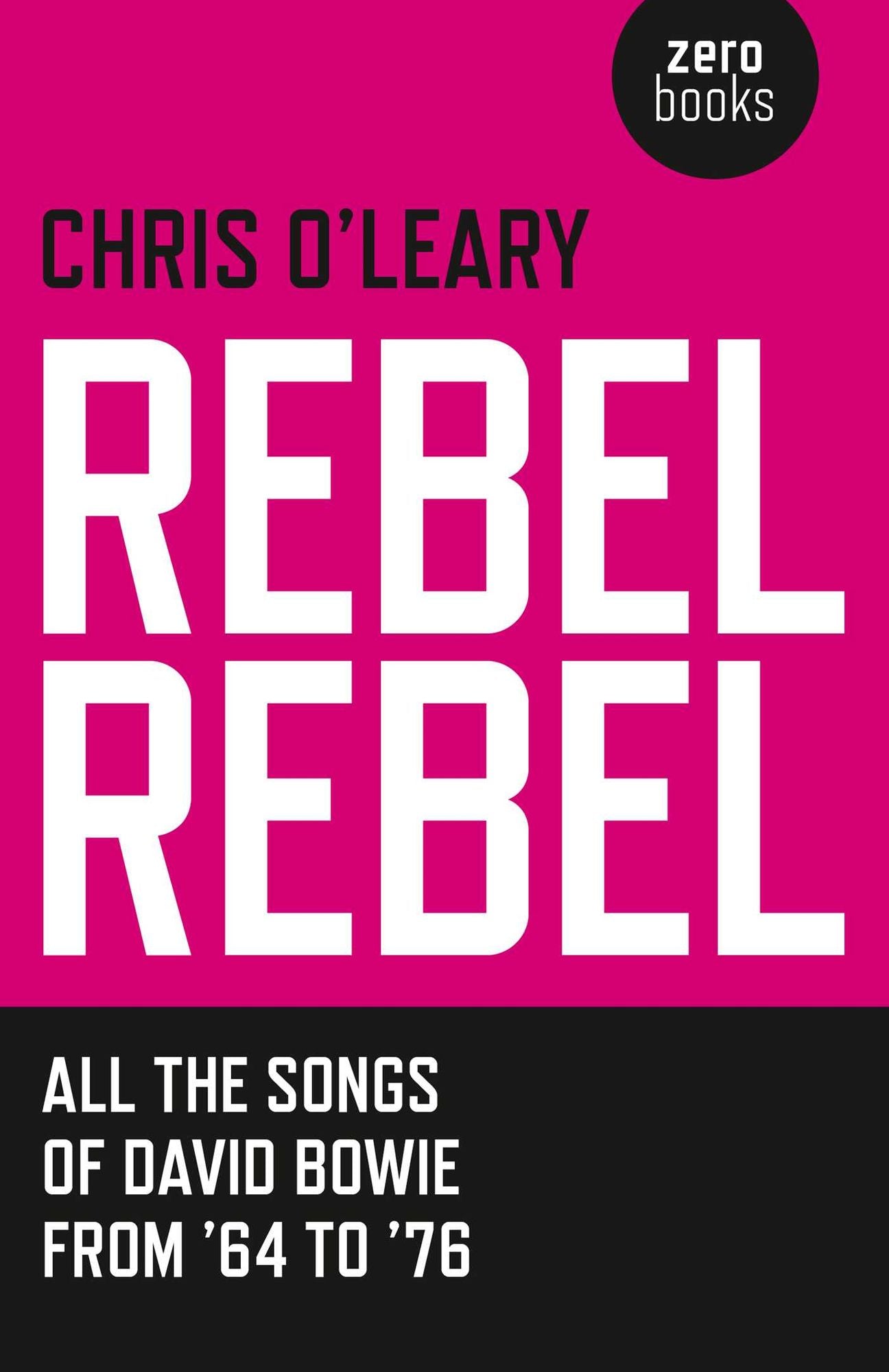 Rebel Rebel: All the Songs of David Bowie From '64 to '76