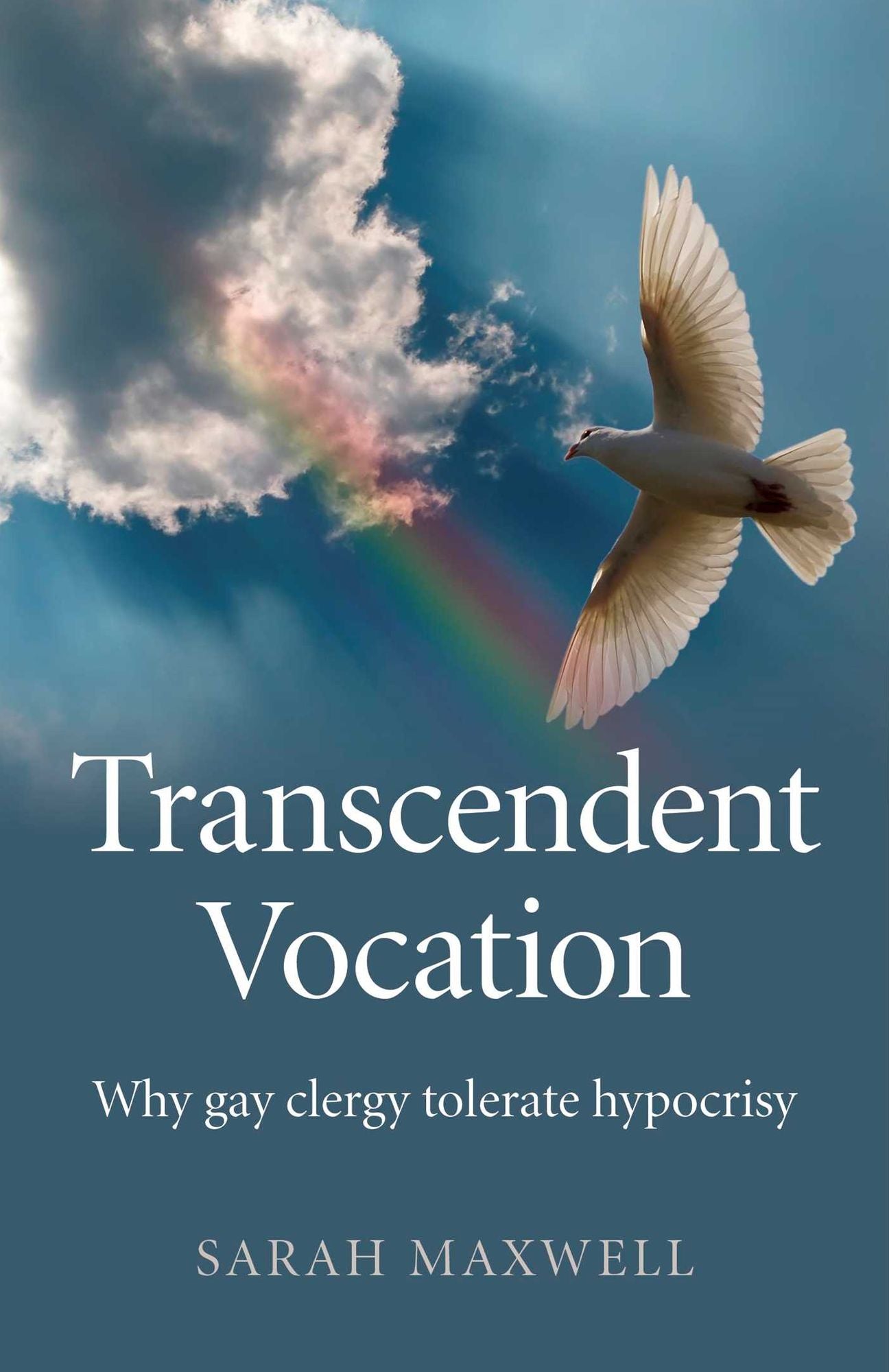 Transcendent Vocation: Why Gay Clergy Tolerate Hypocrisy