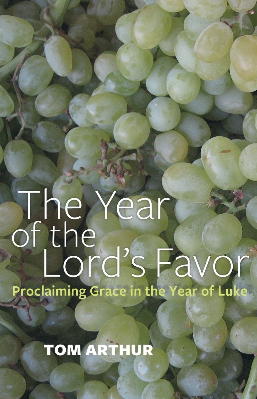 The Year of the Lord's Favor: Proclaiming Grace in the Year of Luke