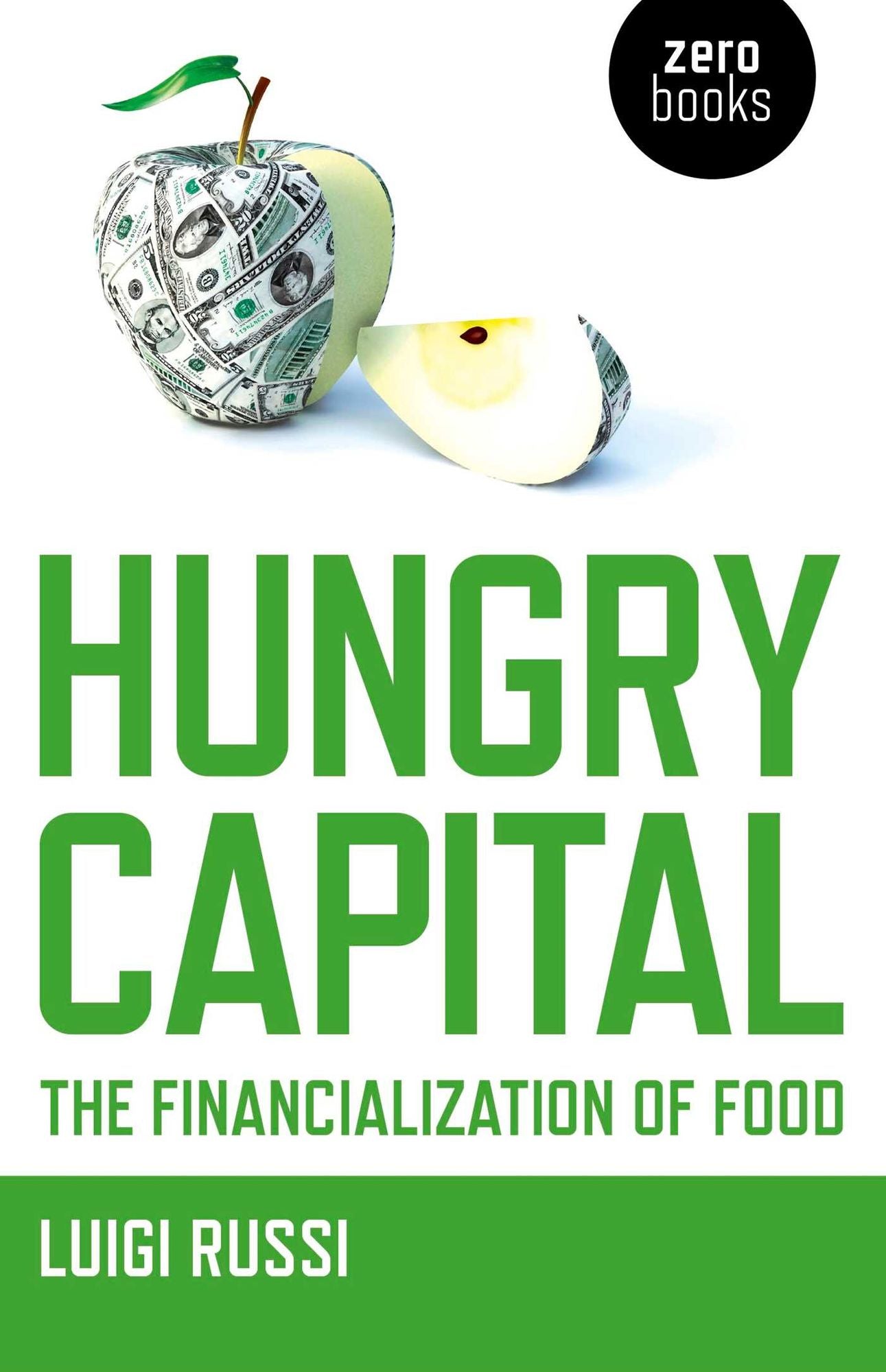 Hungry Capital: The Financialization of Food