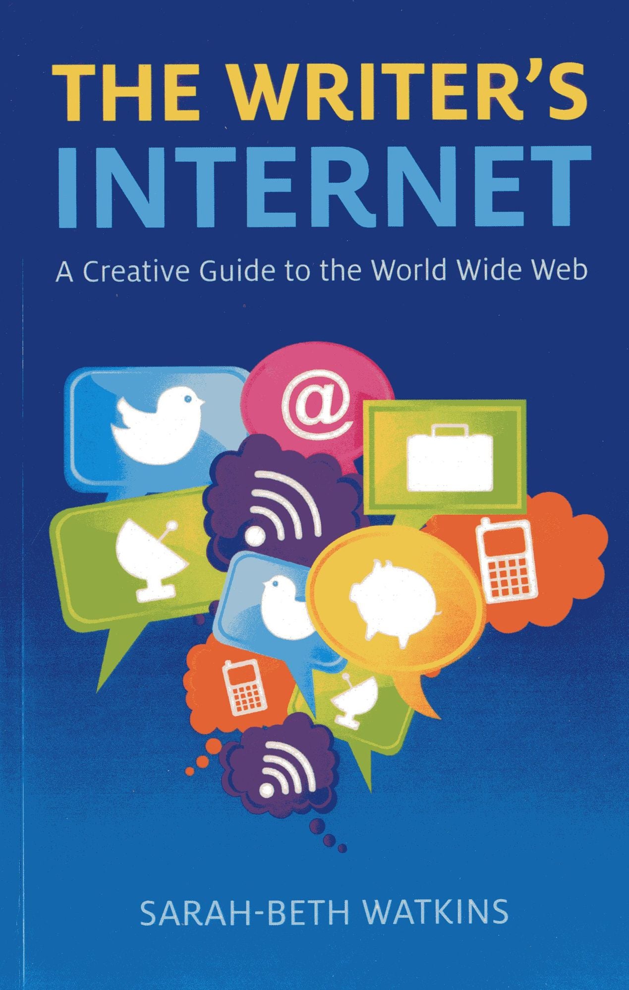 The Writer's Internet: A Creative Guide to the World Wide Web