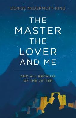 The Master, The Lover, and Me: And All Because of The Letter