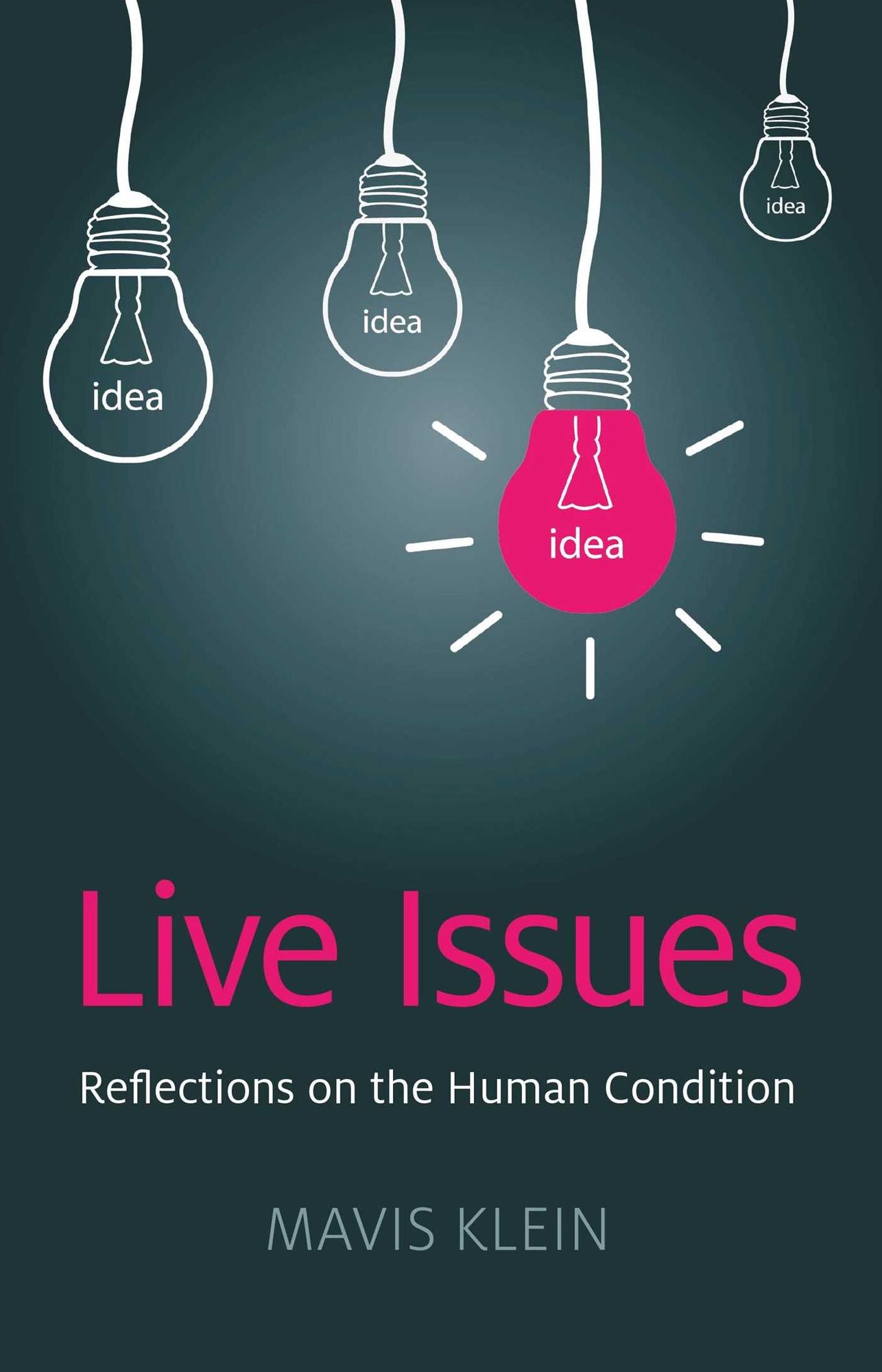 Live Issues: Reflections on the Human Condition