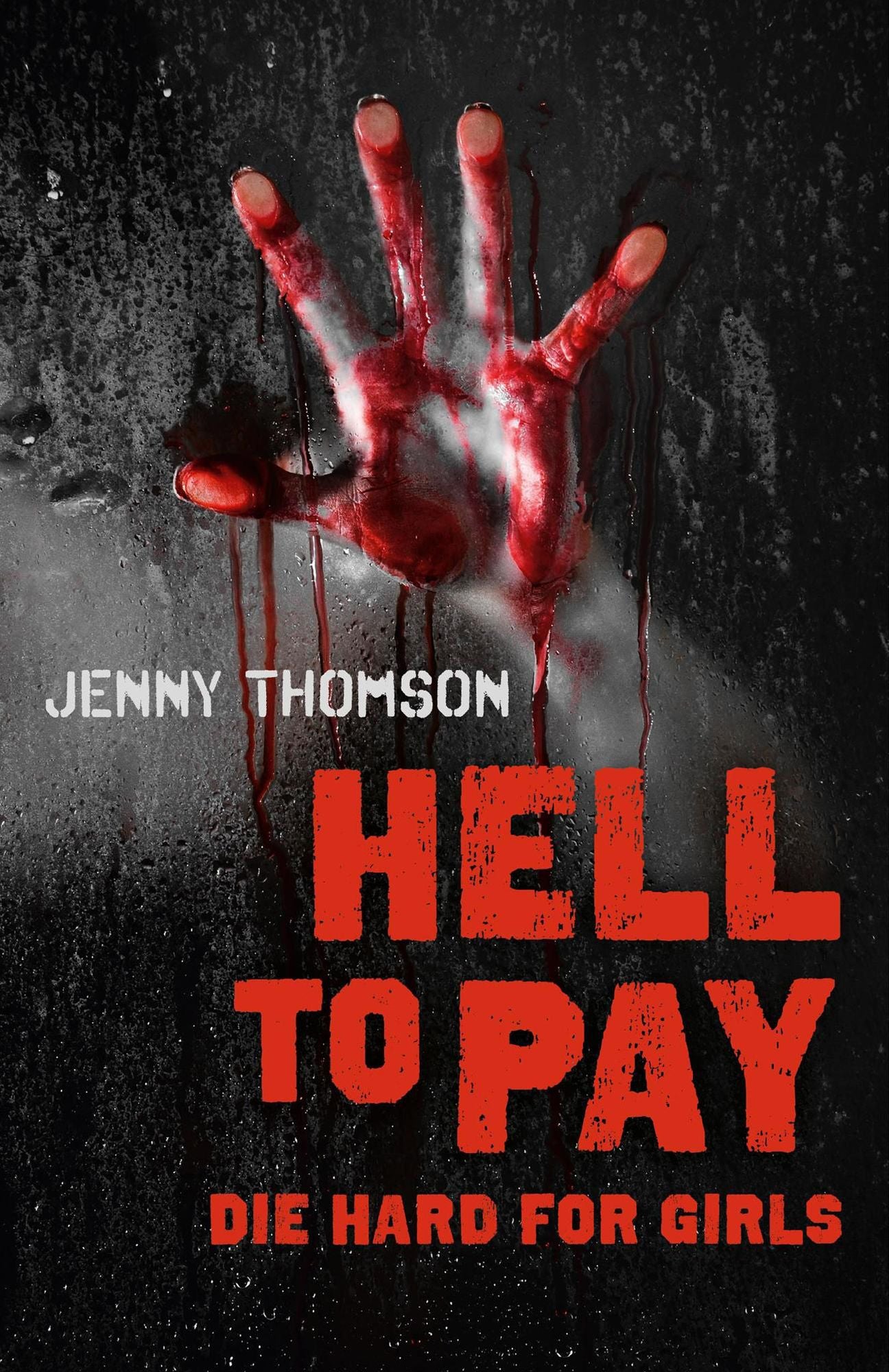 Hell to Pay: Die Hard for Girls