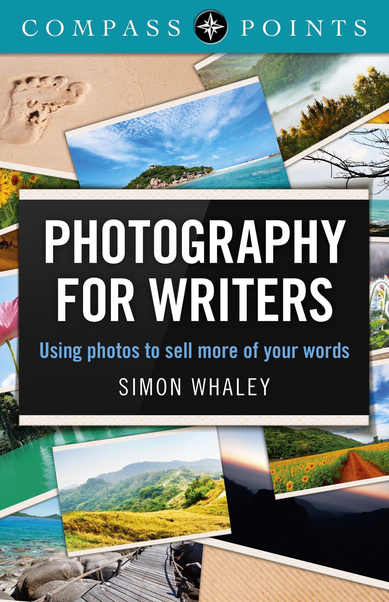 Compass Points - Photography for Writers: Using Photos to Sell More of Your Words