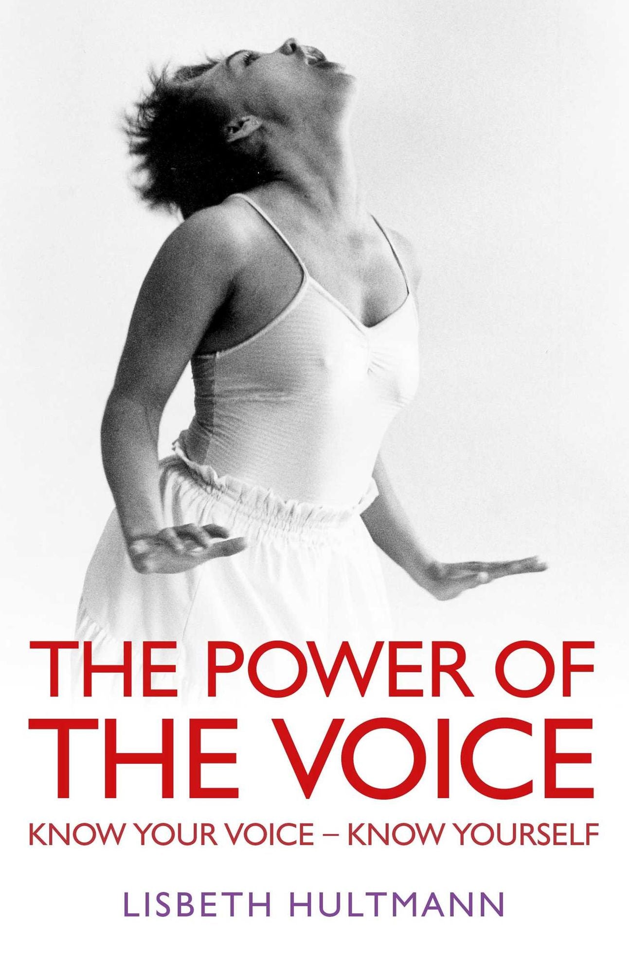 The Power of the Voice: Know Your Voice - Know Yourself