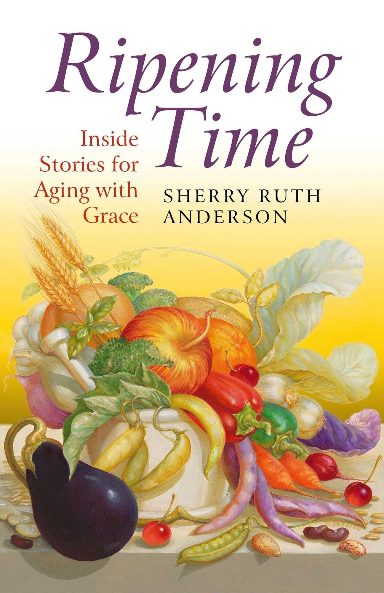 Ripening Time: Inside Stories for Aging with Grace