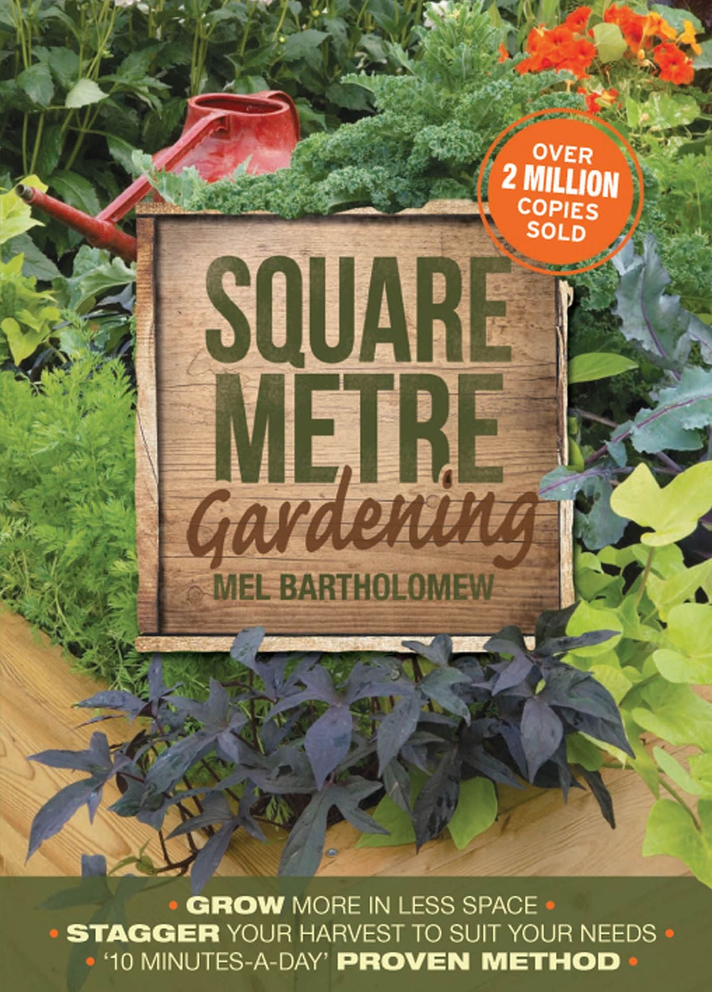 Square Metre Gardening: The Radical Approach to Gardening That Really Works