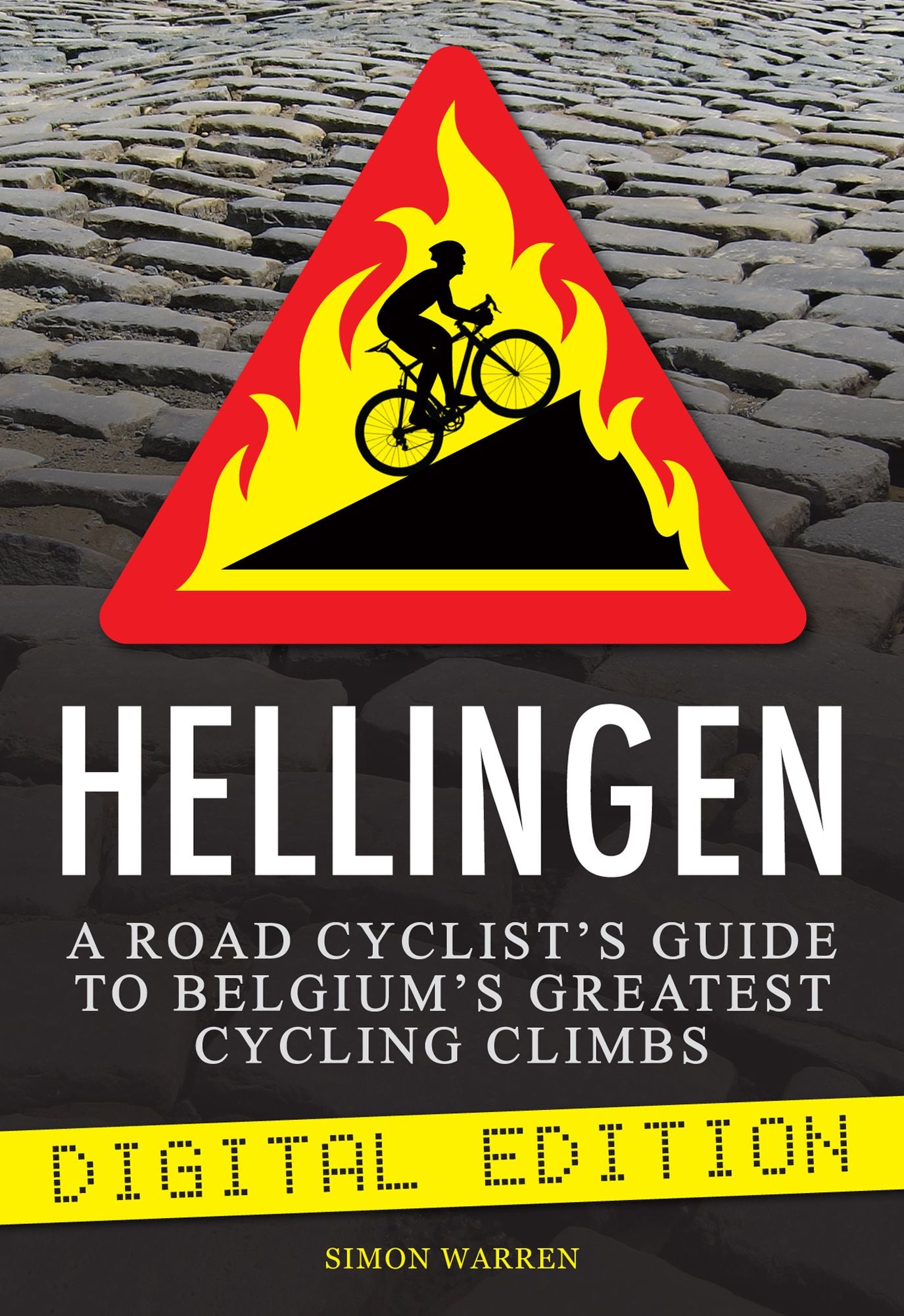 Hellingen: A Road Cyclist's Guide to Belgium's Greatest Cycling Climbs