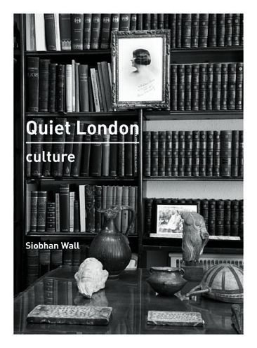 Quiet London: Culture