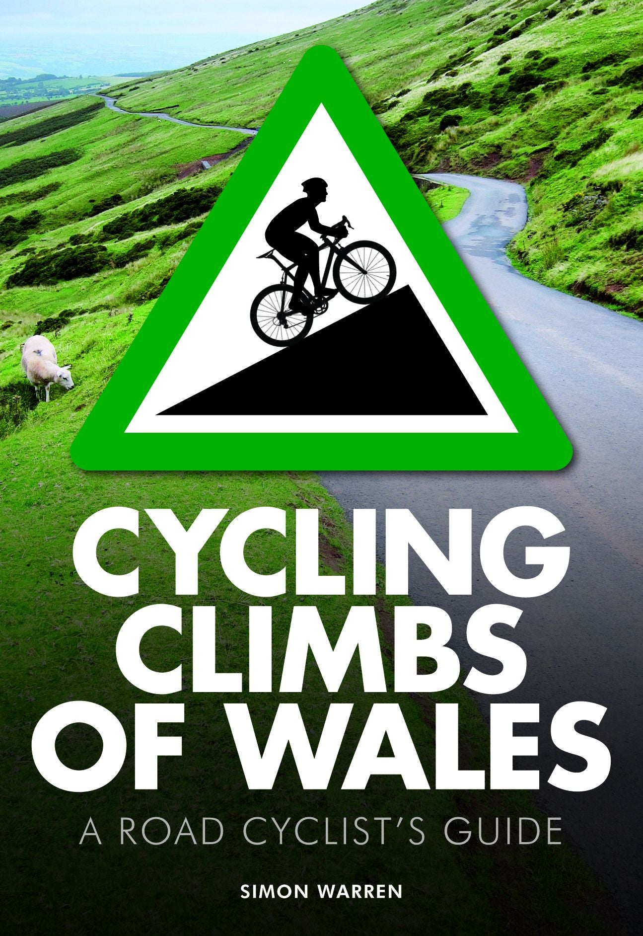 Cycling Climbs of Wales: A Road Cyclists's Guide