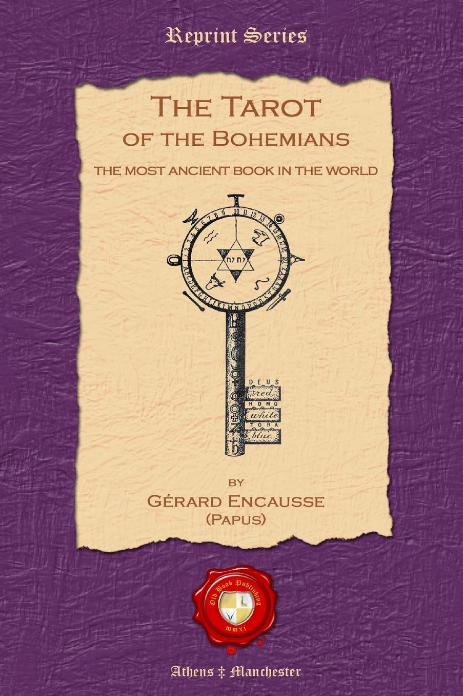 The Tarot of the Bohemians: The Most Ancient Book in the World