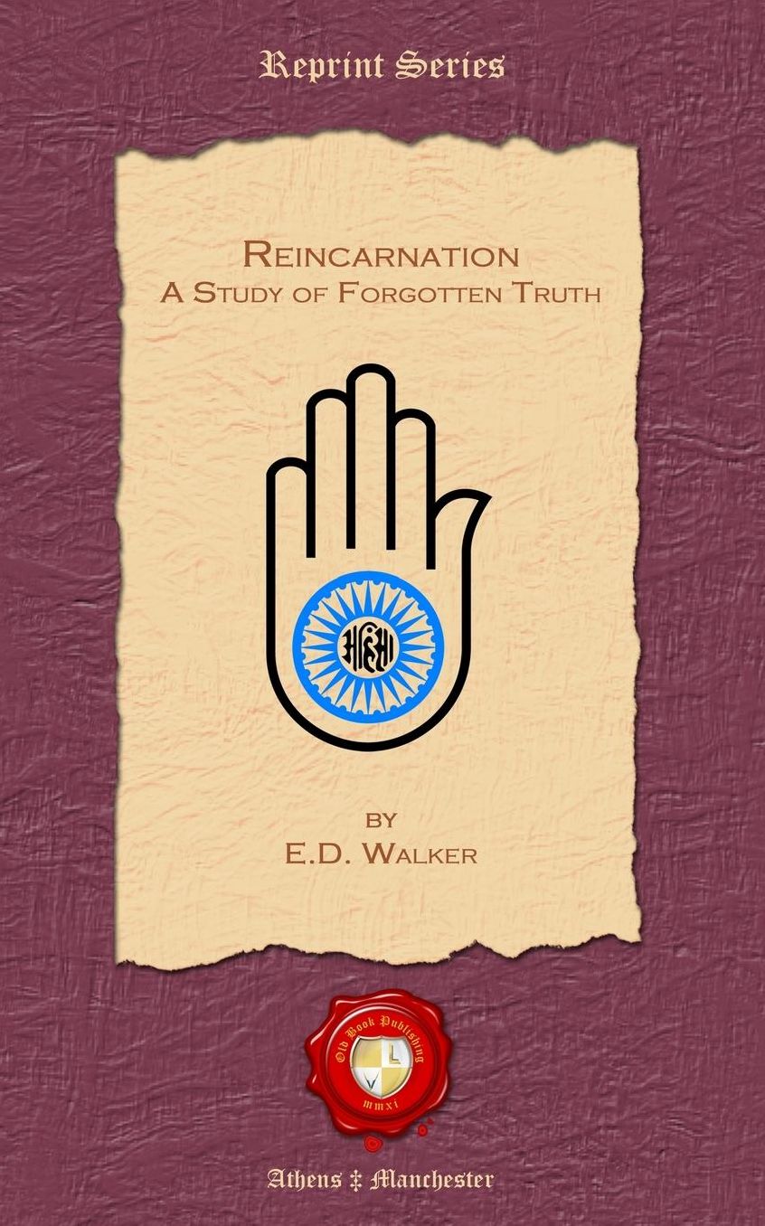 Reincarnation. A Study of Forgotten Truth