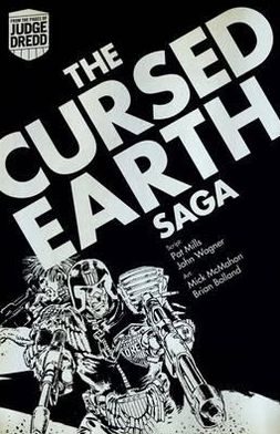 The Cursed Earth Saga. John Wagner and Pat Mills