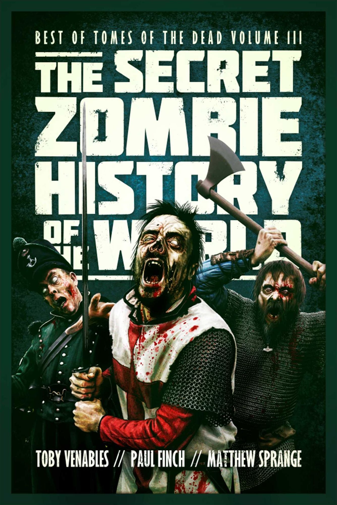 The Secret Zombie History of the World: Best of Tomes of the Dead, Volume 3