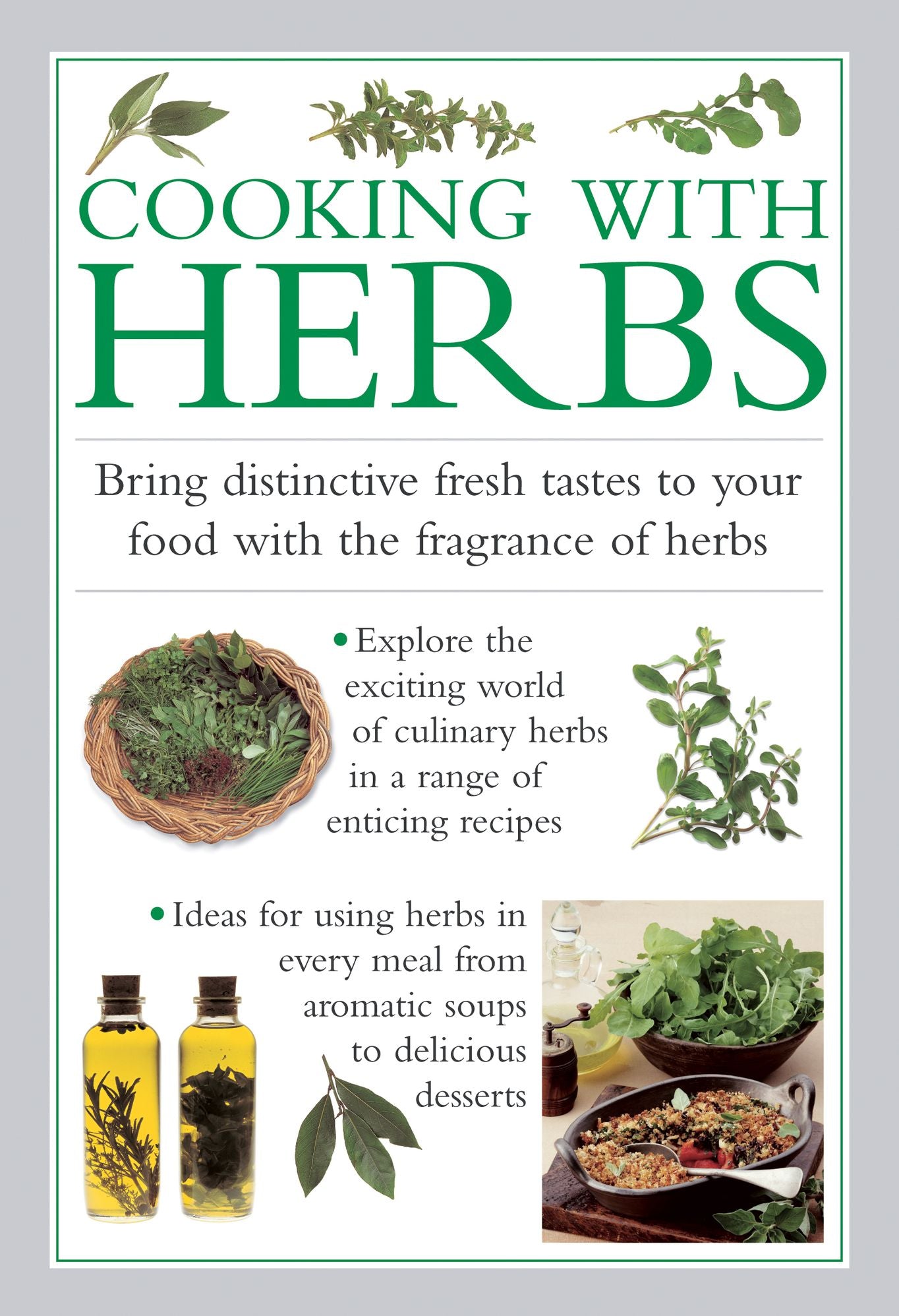 Cooking with Herbs: Bring Distinctive Fresh Tastes To Your Food With The Fragrance Of Herbs