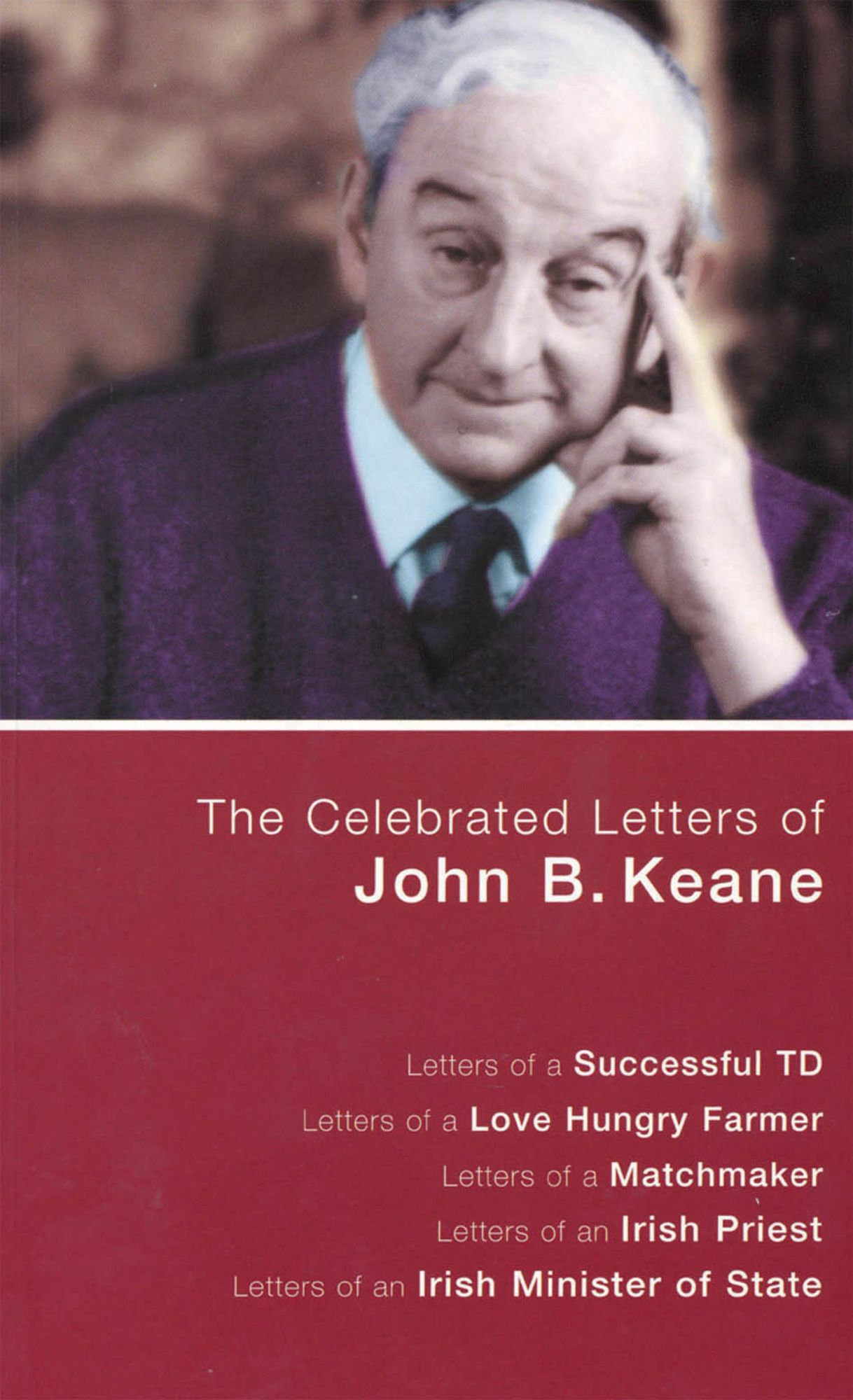 Celebrated Letters of John B Keane Volume 2: Best of John B. Keane's writings