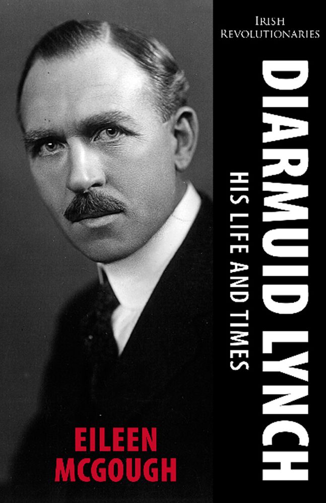 Diarmuid Lynch: His Life and Times