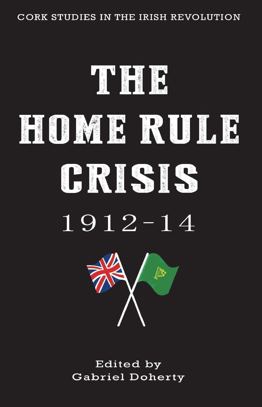 The Home Rule Crisis: 1912-14