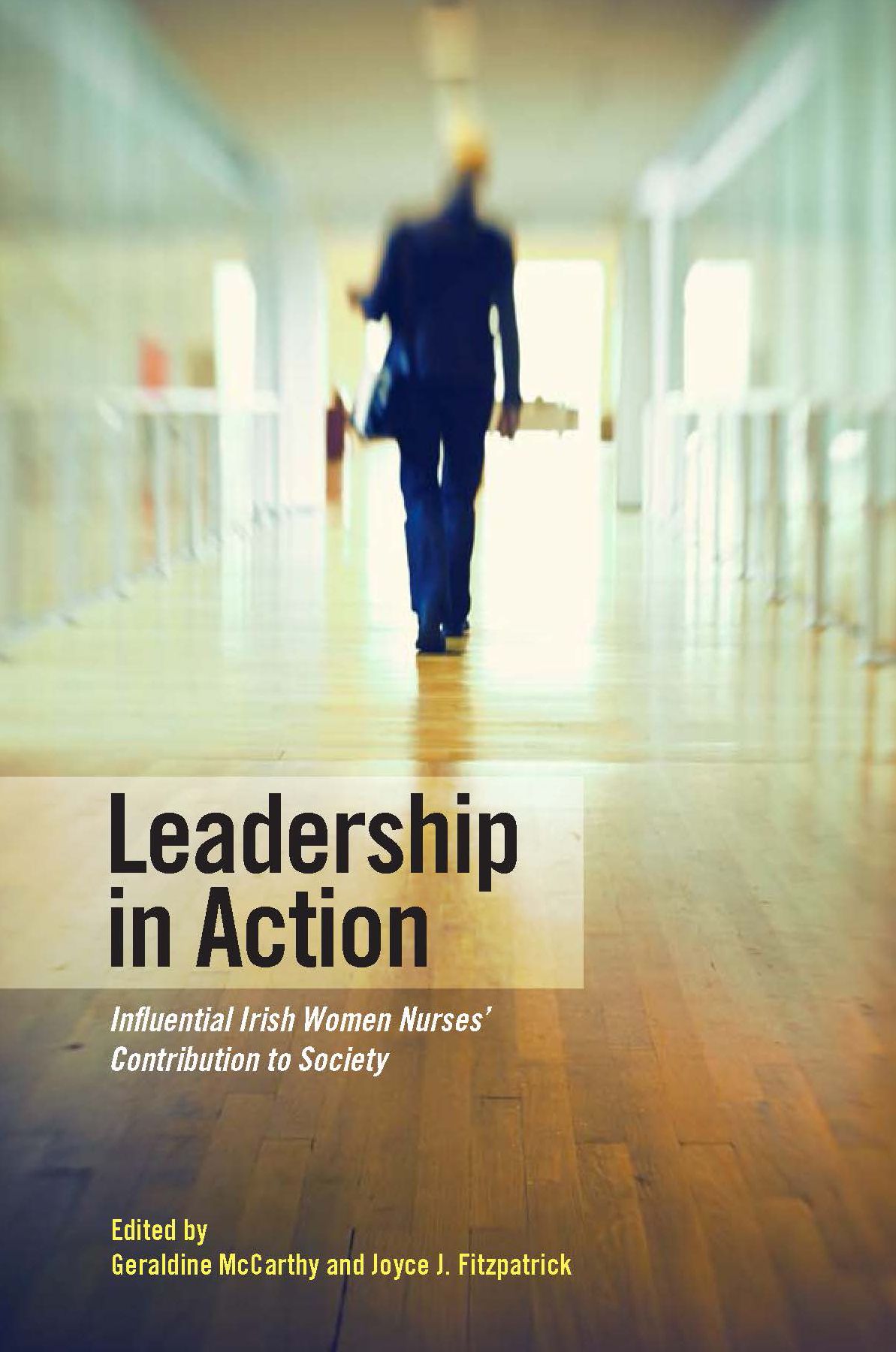 Leadership in Action: Influential Irish Women Nurses' Contribution to Society