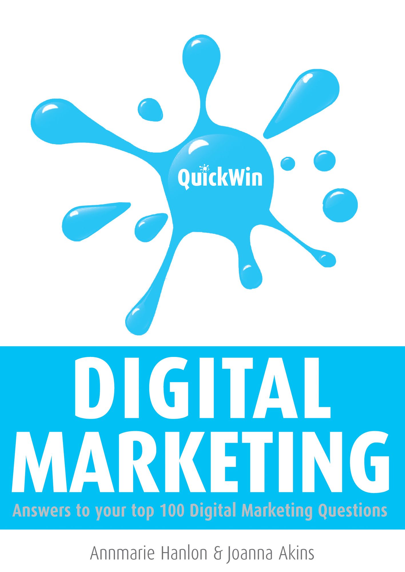 Quick Win Digital Marketing: Answers to your top 100 digital marketing questions