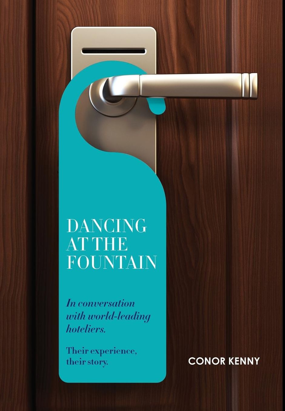 Dancing at the Fountain: In Conversation with World-leading Hoteliers