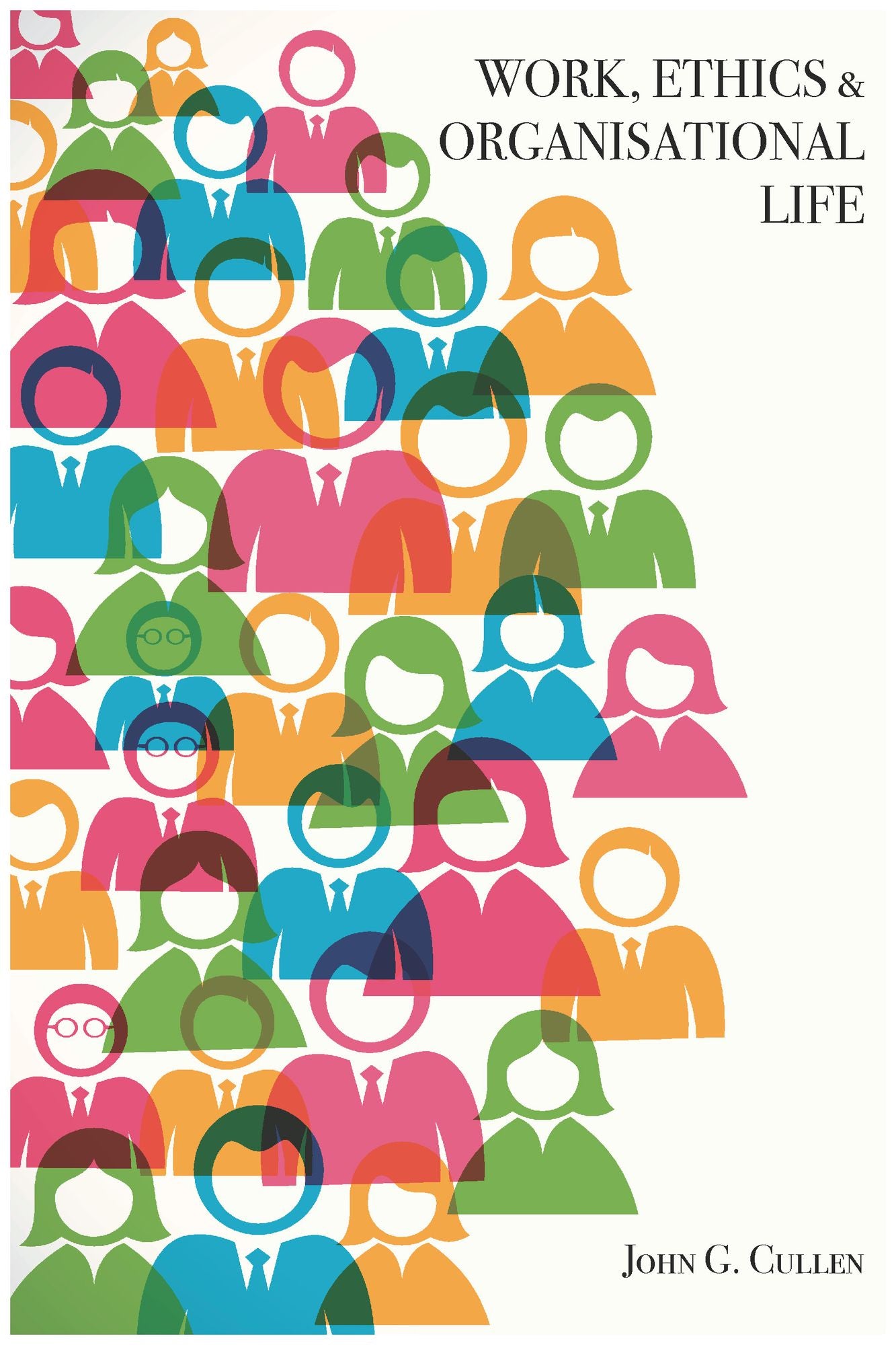 Work, Ethics & Organisational Life