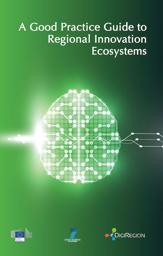 A Good Practice Guide to Regional Innovation Ecosystems: eDIGIREGION 1