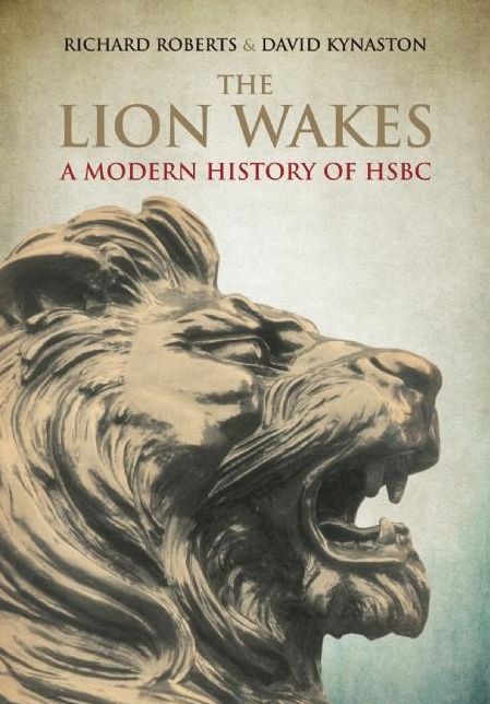 The Lion Wakes: A Modern History of HSBC