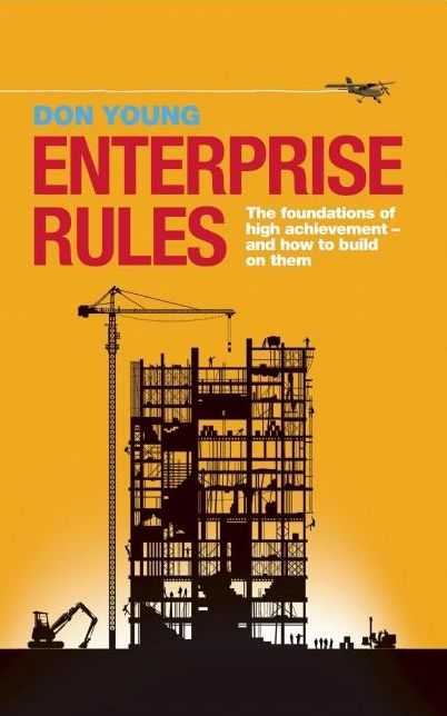 Enterprise Rules: The Foundations of High Achievement - and How to Build on Them