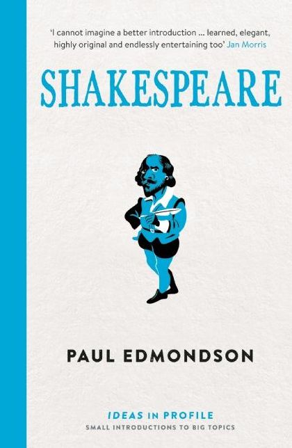 Shakespeare: An Introduction: Ideas in Profile