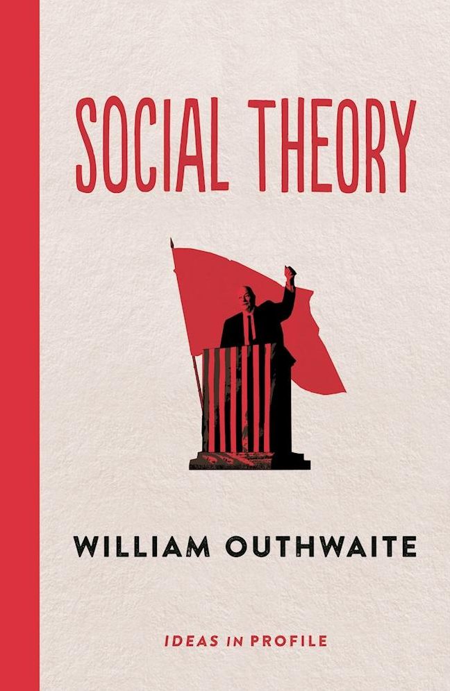 Social Theory: Ideas in Profile