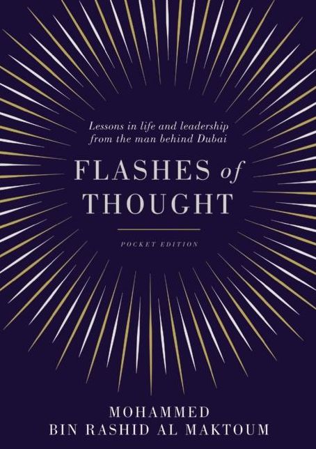 Flashes of Thought: Lessons in Life and Leadership from the Man Behind Dubai