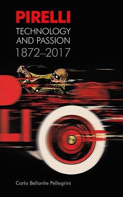 Pirelli: Technology and Passion 1872-2017