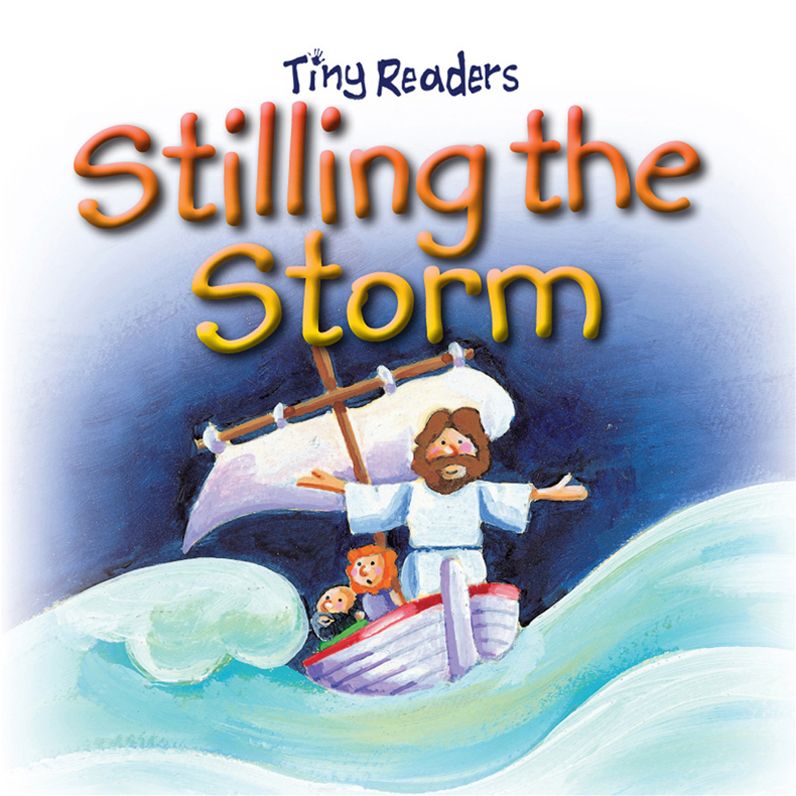 Stilling the Storm (Tiny Readers Series)