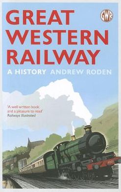 Great Western Railway: A History