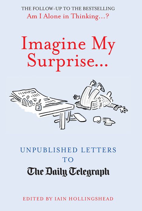 Imagine My Surprise: Unpublished Letters to the Daily Telegraph