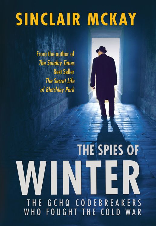 The Spies of Winter: The GCHQ codebreakers who fought the Cold War