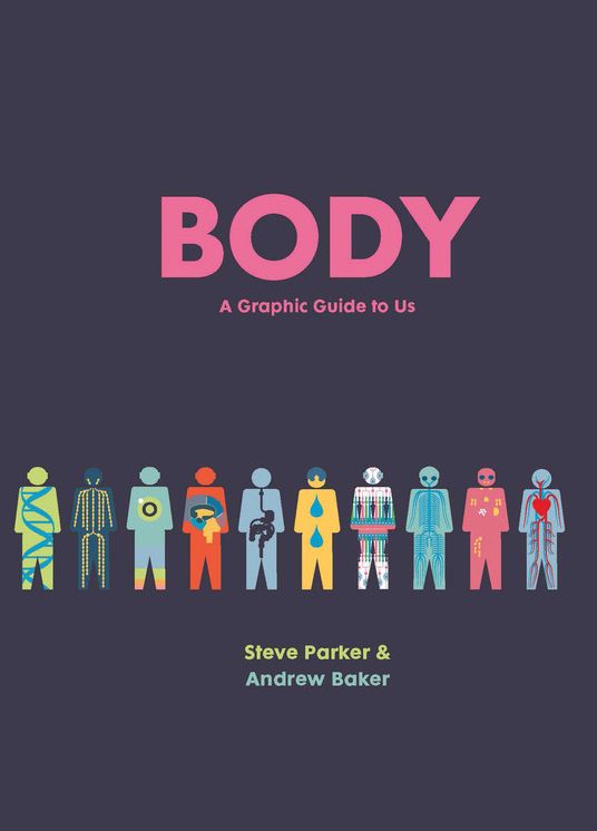 Body: A Graphic Guide to Us