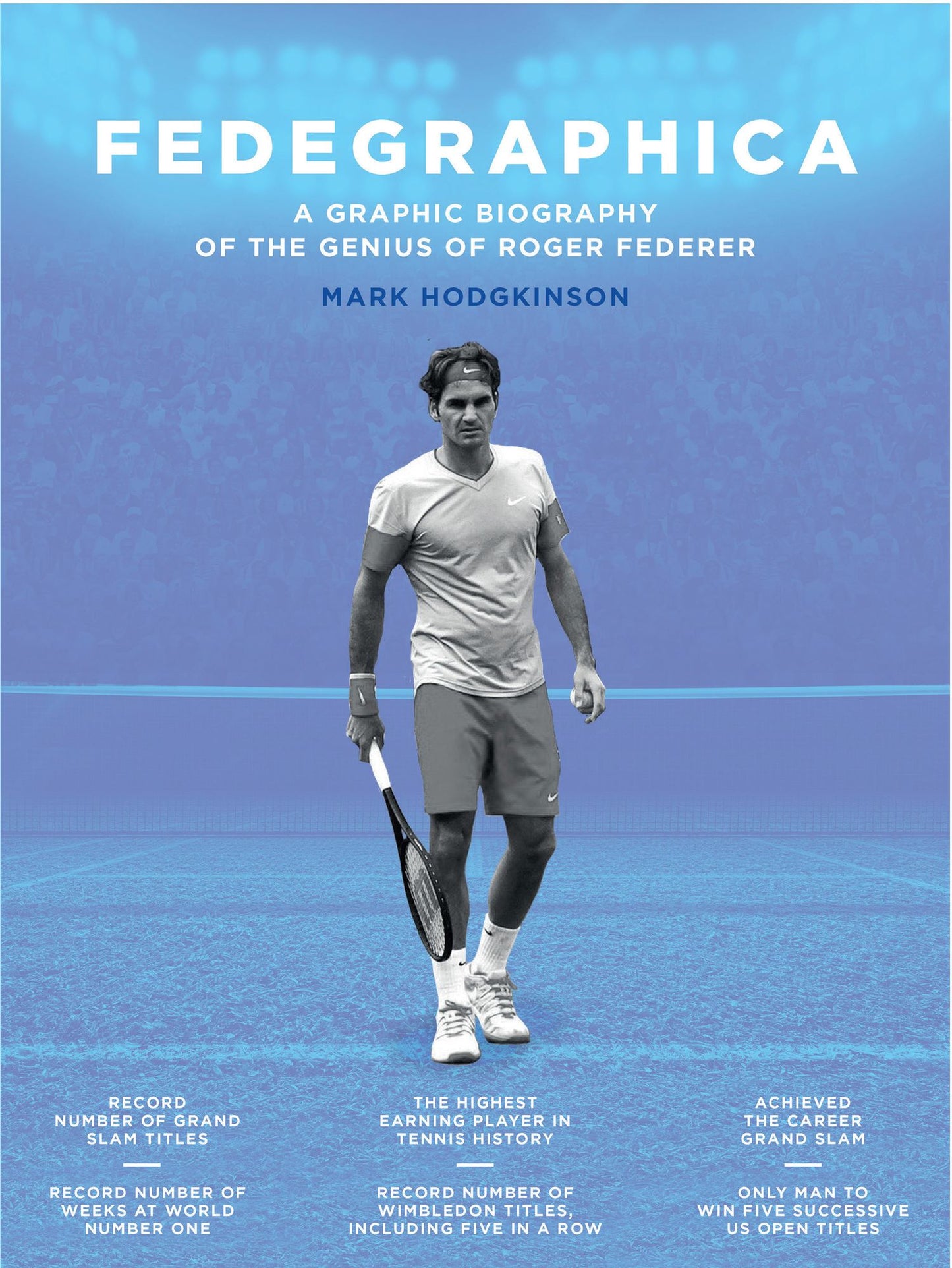 Fedegraphica: A Graphic Biography of the Genius of Roger Federer