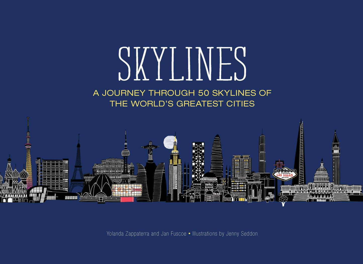 Skylines: A Journey Through 50 Skylines of the World's Greatest Cities