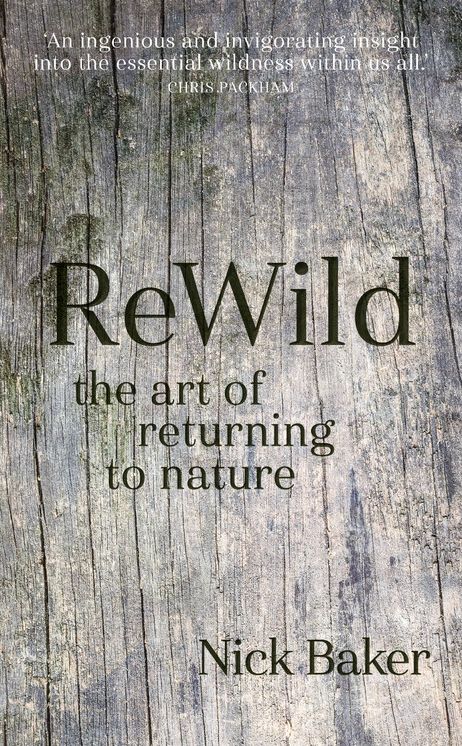 ReWild: The Art of Returning to Nature